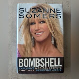Bombshell Suzanne Somers Hardcover 2012 Explosive Medical Secrets Redefine Aging